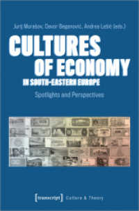 Cultures of Economy in South-Eastern Europe : Spotlights and Perspectives (Edition Kulturwissenschaft 220) （2019. 270 S. 16 SW-Abb. 225.0 mm）