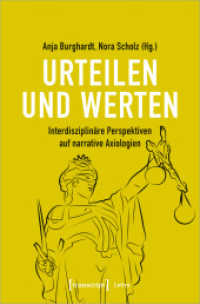 Urteilen und Werten : Interdisziplinäre Perspektiven auf narrative Axiologien (Lettre) （2021. 334 S. 17 SW-Abb., 12 Farbabb. 225.0 mm）