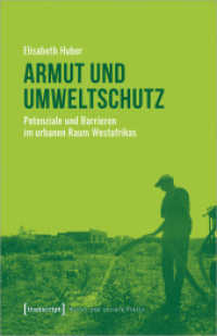 Armut und Umweltschutz : Potenziale und Barrieren im urbanen Raum Westafrikas (Kultur und soziale Praxis) （2020. 368 S. 4 SW-Abb., 3 Farbabb. 240.0 mm）
