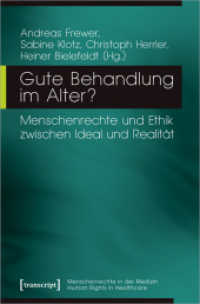 Gute Behandlung im Alter? : Menschenrechte und Ethik zwischen Ideal und Realität (Menschenrechte in der Medizin / Human Rights in Healthcare 8) （2020. 280 S. 4 schw.-w. Abb. 225.0 mm）
