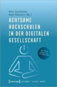 Achtsame Hochschulen in der digitalen Gesellschaft (Achtsamkeit - Bildung - Medien 1) （2024. 250 S. Klebebindung. 225 mm）