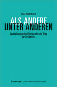 Als Andere unter Anderen : Darstellungen des Füreinander als Weg zur Solidarität (Edition Moderne Postmoderne) （2020. 260 S. 225.0 mm）