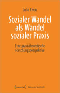 Sozialer Wandel als Wandel sozialer Praxis : Eine praxistheoretische Forschungsperspektive (Kulturen der Gesellschaft 44) （2020. 576 S. 240.0 mm）
