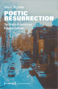 Poetic Resurrection : The Bronx in American Popular Culture (Cultural Studies 53) （2020. 220 S. 5 SW-Abb., 2 Farbabb. 225.0 mm）