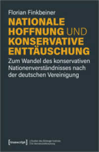 Nationale Hoffnung und konservative Enttäuschung (Studien des Göttinger Instituts für Demokratieforschung zur Geschichte politischer und gesellschaftl 15) （2020. 520 S. 240.0 mm）