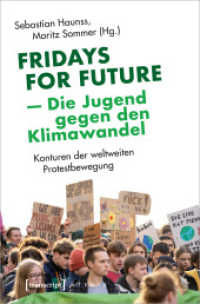 Fridays for Future - Die Jugend gegen den Klimawandel : Konturen der weltweiten Protestbewegung (X-Texte zu Kultur und Gesellschaft) （2020. 264 S. 225.0 mm）