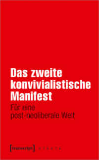 Das zweite konvivialistische Manifest : Für eine post-neoliberale Welt (X-Texte zu Kultur und Gesellschaft) （2020. 144 S. 188.0 mm）