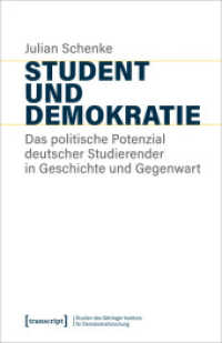 Student und Demokratie : Das politische Potenzial deutscher Studierender in Geschichte und Gegenwart (Studien des Göttinger Instituts für Demokratieforschung zur Geschichte politischer und gesellschaftl 16) （2020. 536 S. 10 SW-Abb., 30 Farbabb. 240.0 mm）
