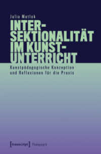 Intersektionalität im Kunstunterricht : Kunstpädagogische Konzeption und Reflexionen für die Praxis (Pädagogik) （2025. 354 S. 1 SW-Abb. 225.0 mm）