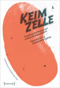 Die Keimzelle : Transformative Praxen einer anderen Stadtgesellschaft. Theoretische und künstlerische Zugänge (Urban Studies) （2021. 224 S. 235.0 mm）