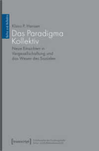 Das Paradigma Kollektiv : Neue Einsichten in Vergesellschaftung und das Wesen des Sozialen (Kultur und Kollektiv 7) （2022. 180 S. 1 SW-Abb. 225.0 mm）