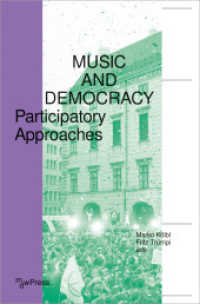 Music and Democracy - Participatory Approaches : Participatory Approaches (mdwPress 7) （2021. 270 S. 10 SW-Abb., 9 Farbabb. 225.0 mm）
