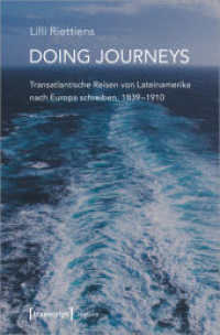 Doing Journeys - Transatlantische Reisen von Lateinamerika nach Europa schreiben, 1839-1910 (Histoire 189) （2021. 276 S. 225.0 mm）