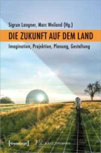Die Zukunft auf dem Land : Imagination, Projektion, Planung, Gestaltung (Rurale Topografien 14) （2022. 604 S. 28 schw.-w. u. 81 farb. Abb. 225.0 mm）