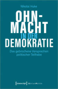 Ohnmacht in der Demokratie : Das gebrochene Versprechen politischer Teilhabe (Edition Politik 116) （2021. 320 S. 23 SW-Abb. 225.0 mm）
