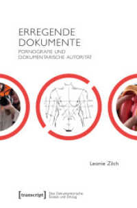 Erregende Dokumente : Pornografie und dokumentarische Autorität (Das Dokumentarische. Exzess und Entzug 6) （2025. 382 S. 38 Farbabb. 225.0 mm）
