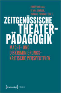 Zeitgenössische Theaterpädagogik : Macht- und diskriminierungskritische Perspektiven (Theater 129) （2022. 328 S. 14 schw.-w. Abb. 225.0 mm）
