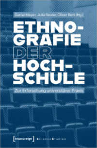 Ethnografie der Hochschule : Zur Erforschung universitärer Praxis (Science Studies) （2022. 318 S. 2 schw.-w. u. 9 farb. Abb. 225.0 mm）