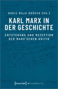 Karl Marx in der Geschichte : Entstehung und Rezeption der Marx'schen Kritik (Sozialtheorie) （2024. 280 S. Klebebindung. 225 mm）