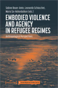 Embodied Violence and Agency in Refugee Regimes : Anthropological Perspectives (Forced Migration Studies Series 1) （2022. 288 S. 3 SW-Abb. 225.0 mm）