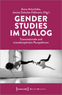 Gender Studies im Dialog : Transnationale und transdisziplinäre Perspektiven (Gender Studies) （2022. 352 S. 18 SW-Abb. 225.0 mm）