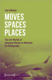 Moves - Spaces - Places : The Life Worlds of Jamaican Women in Montreal. An Ethnography (Kultur und soziale Praxis) （2021. 192 S. 225.0 mm）