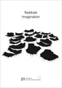 Radikale Imagination : Zeitschrift für Kulturwissenschaften, Heft 2/2022 (Zeitschrift für Kulturwissenschaften (ZfK) 32) （2022. 210 S. 240.0 mm）
