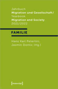 Jahrbuch Migration und Gesellschaft 2021/2022 : Schwerpunkt »Familie« (Jahrbuch Migration und Gesellschaft / Yearbook Migration and Society 3) （2022. 182 S. 11 schw.-w. Abb. 225.0 mm）