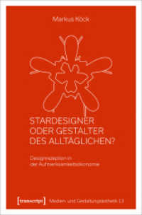 Stardesigner oder Gestalter des Allt&auml;glichen? : Designrezeption in der Aufmerksamkeits&ouml;konomie (Medien- und Gestaltungs&auml;sthetik)