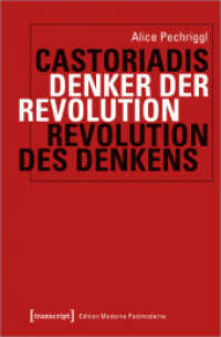 Castoriadis: Denker der Revolution - Revolution des Denkens (Edition Moderne Postmoderne) （2022. 242 S. 225.0 mm）
