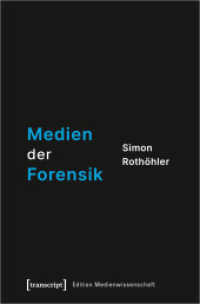 Medien der Forensik (Edition Medienwissenschaft 92) （2021. 204 S. 1 schw.-w. u. 22 farb. Abb. 225.0 mm）