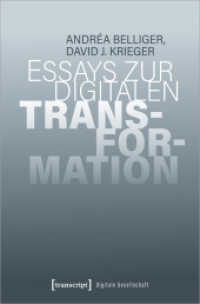 Essays zur digitalen Transformation (Digitale Gesellschaft 45) （2021. 232 S. Dispersionsbindung. 225 mm）