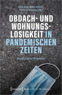 Obdach- und Wohnungslosigkeit in pandemischen Zeiten : Interdisziplinäre Perspektiven (Gesellschaft der Unterschiede 70) （2024. 442 S. 4 SW-Abb., 12 Farbabb. 225.0 mm）
