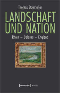 Landschaft und Nation : Rhein - Dalarna - England (Histoire 198) （2022. 284 S. 39 schw.-w. u. 30 farb. Abb. 240.0 mm）