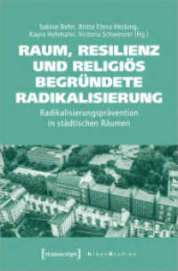 Raum, Resilienz und religiös begründete Radikalisierung : Radikalisierungsprävention in städtischen Räumen (Urban Studies) （2022. 250 S. 225.0 mm）