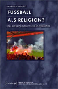 Fußball als Religion? : Eine lebensweltanalytische Ethnographie (rerum religionum. Arbeiten zur Religionskultur 11) （2022. 346 S. 10 SW-Abb. 225.0 mm）