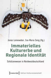 Immaterielles Kulturerbe und Regionale Identität - Schützenwesen in Nordwestdeutschland (Edition Kulturwissenschaft 267) （2025. 244 S. 15 SW-Abb. 225.0 mm）