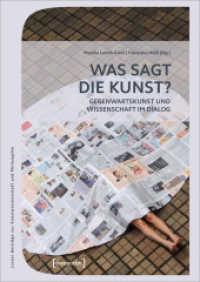 Was sagt die Kunst? : Gegenwartskunst und Wissenschaft im Dialog (Linzer Beiträge zur Kunstwissenschaft und Philosophie 13) （2022. 340 S. 240.0 mm）