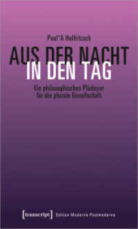 Aus der Nacht in den Tag : Ein philosophisches Plädoyer für die plurale Gesellschaft (Edition Moderne Postmoderne) （2022. 132 S. 2 Farbabb. 225.0 mm）