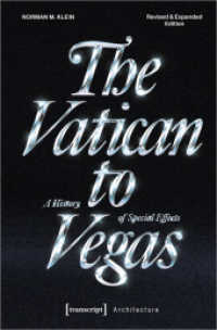 The Vatican to Vegas : A History of Special Effects (Architekturen 87) （2024. 530 S. Klebebindung, 49 SW-Abbildungen, 11 Farbabbildungen. 225）