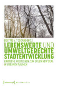 Lebenswerte und umweltgerechte Stadtentwicklung : Kritische Positionen zum Green New Deal in urbanen Räumen (Urban Studies) （2025. 264 S. 21 SW-Abb., 30 Farbabb. 225.0 mm）
