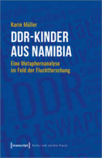 DDR-Kinder aus Namibia : Eine Metaphernanalyse im Feld der Fluchtforschung (Kultur und soziale Praxis) （2022. 262 S. 4 SW-Abb. 240.0 mm）