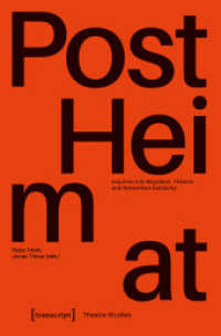 »PostHeimat« - Inquiries into Migration, Theatre, and Networked Solidarity (Theater 147) （2025. 232 S. 21 Farbabb. 225.0 mm）