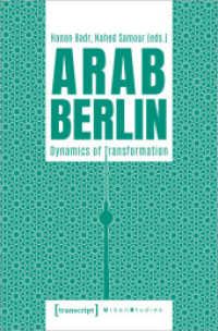 Arab Berlin : Dynamics of Transformation (Urban Studies) （2023. 342 S. 36 SW-Abb. 225.0 mm）