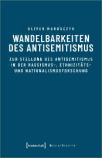 Wandelbarkeiten des Antisemitismus : Zur Stellung des Antisemitismus in der Rassismus-, Ethnizitäts- und Nationalismusforschung (Sozialtheorie) （2022. 376 S. 1 SW-Abb., 1 Farbabb. 240.0 mm）