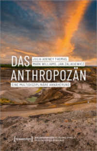 Das Anthropozän - Eine multidisziplinäre Annäherung (Das Anthropozän: Klima und Umwelt im Zeitalter des Menschen 1) （2025. 330 S. Klebebindung. 240 mm）