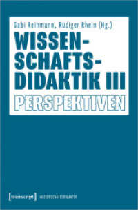 Wissenschaftsdidaktik III : Perspektiven (Wissenschaftsdidaktik 3) （2023. 282 S. 10 SW-Abb. 225.0 mm）