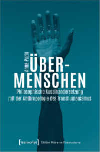 Über-Menschen : Philosophische Auseinandersetzung mit der Anthropologie des Transhumanismus (Edition Moderne Postmoderne) （2022. 392 S. 2 schw.-w. Abb. 225.0 mm）