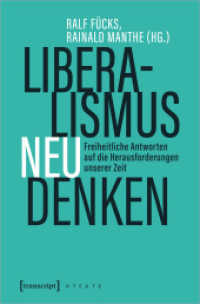 Liberalismus neu denken : Freiheitliche Antworten auf die Herausforderungen unserer Zeit (X-Texte zu Kultur und Gesellschaft) （2022. 202 S. 225.0 mm）