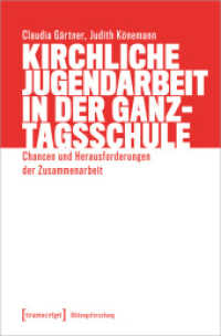 Kirchliche Jugendarbeit in der Ganztagsschule : Chancen und Herausforderungen der Zusammenarbeit (Bildungsforschung 15) （2022. 288 S. 1 farb. Abb. 225.0 mm）